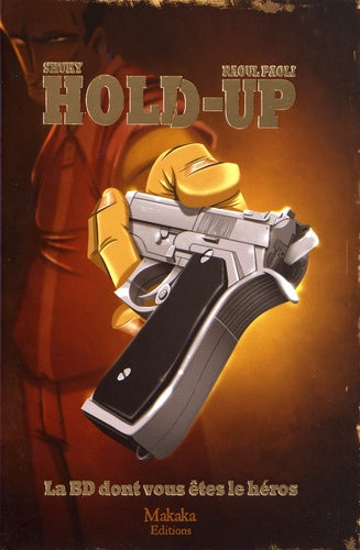 Hold-Up - La BD dont vous êtes le héros