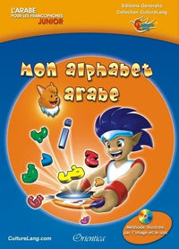 Mon alphabet arabe (Livre + CD Audio) - L'arabe pour les francophones ""Junior