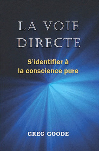 La voie directe: S'identifier à la conscience pure