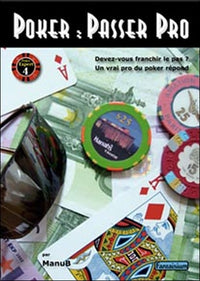 Poker : passer pro: Devez-vous franchir le pas ? Un vrai pro du poker répond