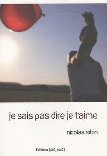 Je ne sais pas dire je t'aime