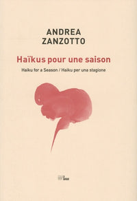 Haïkus pour une saison / Haïkus for a season