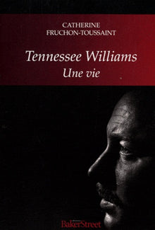 Tennessee Williams : une vie