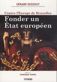 Contre l'Europe de Bruxelles, fonder un