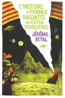L'histoire de France racontée aux extra-terrestres