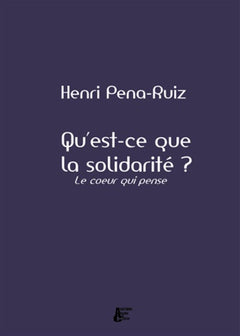 Qu'est-ce que la solidarité? le coeur qui pense