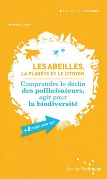 Les abeilles, la planète et le citoyen – Comprendre le décli