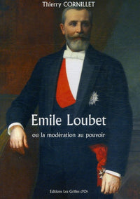 Emile Loubet : Ou la modération au pouvoir