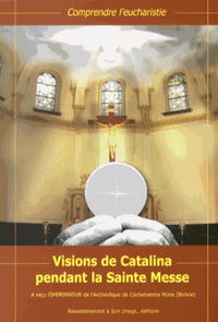 Visions de Catalina pendant la sainte messe