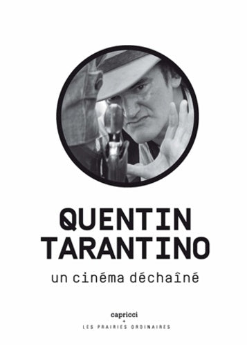 Quentin Tarantino - Un cinéma déchaîné
