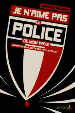 JE N'AIME PAS LA POLICE DE MON PAYS