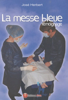 La messe bleue: Témoignage