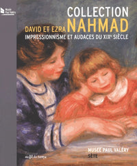 Collection NAHMAD - Impressionnisme et audaces du XIXe siècle
