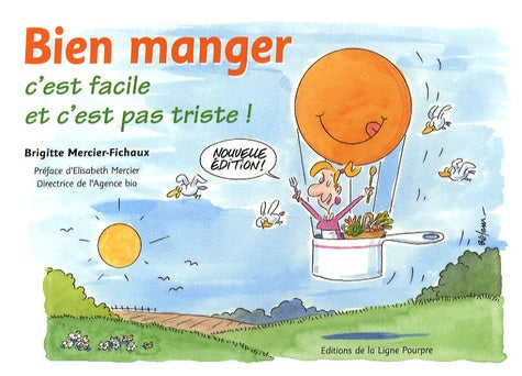 Bien manger: C'est facile et c'est pas triste !