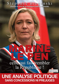 Marine Le Pen, celle qui fait trembler la République