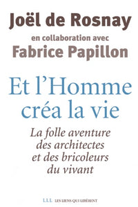 Et l'homme créa la vie...