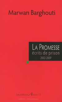 La promesse - Ecrits de prison 2002-2009