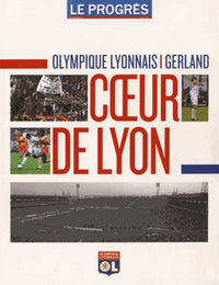 Olympique lyonnais - Gerland : Coeur de Lyon