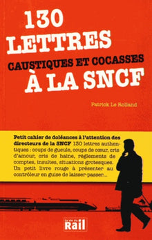 130 lettres caustiques et cocasses à la SNCF