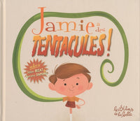 Jamie a des tentacules !, Tome 1 :