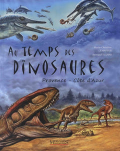 Au temps des dinosaures - Côte d'Azur Provence