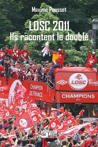 LOSC 2011: Ils racontent le double