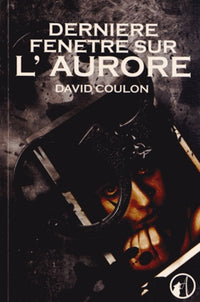 Dernière fenêtre sur l'aurore