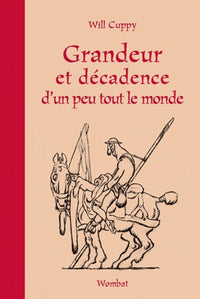 GRANDEUR ET DECADENCE D'UN PEU TOUT LE MONDE