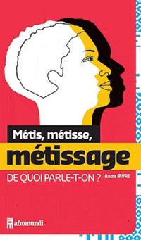 Métis, métisse, métissage : de quoi parle-t-on ?