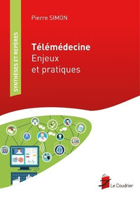 Télémédecine : Enjeux et pratiques