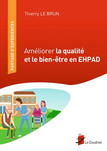 Améliorer la qualité et le bien-être en EHPAD
