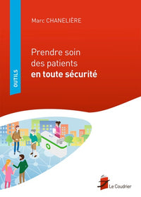 Prendre soin des patients en toute sécurité