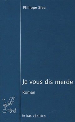 Je vous dis merde