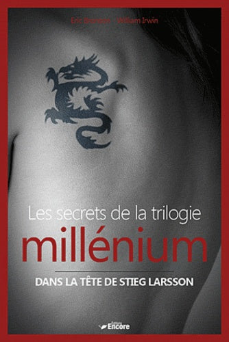 Les secrets de la trilogie millénium: Dans la tête de Stieg Larson