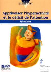 Apprivoiser l'hyperactivité et le déficit de l'attention