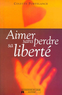 Aimer sans perdre sa liberté
