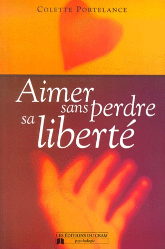 Aimer sans perdre sa liberté