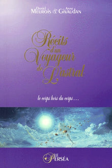 Récits d'un voyageur de l'astral