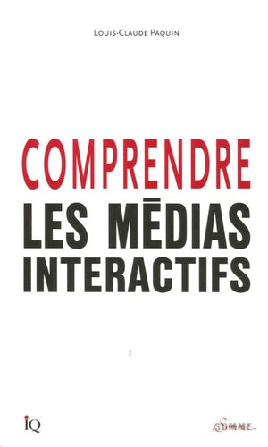 Comprendre les médias interactifs