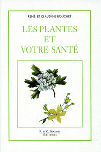 Les Plantes et votre santé