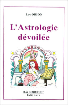 L'astrologie dévoilée