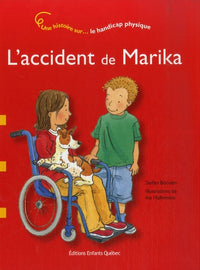 L'accident de Marika - Une histoire sur le handicap physique