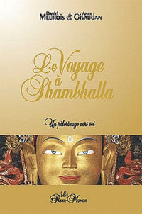 Le Voyage à Shambhalla. Un pèlerinage vers soi