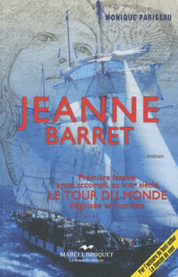JEANNE BARRET : PREMIERE FEMME AYANT FAIT LE TOUR DU MONDE EN BAT