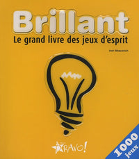 Brillant: Le grand livre des jeux d'esprit