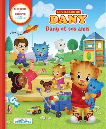 Le village de Dany - Dany et ses amis: Dany et ses amis