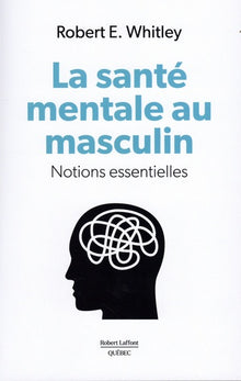 La santé mentale au masculin - Notions essentielles