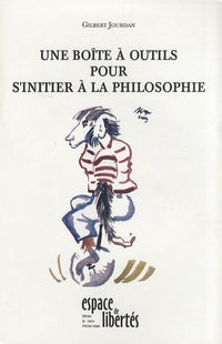 Une boîte à outils pour s'initier à la philosophie