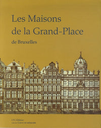 Les Maisons de la Grand-Place de Bruxelles