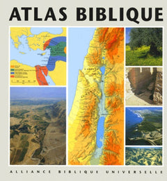 Atlas Biblique. Un Apercu Cartographique Du Monde De La Bible